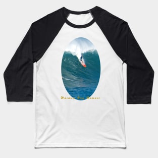 Banzai Takeoff Waimea Bay Hawaii Baseball T-Shirt